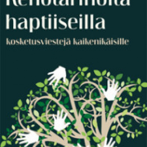 Kehotarinoita haptiiseilla: kosketusviestejä kaikenikäisille
